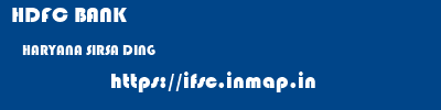 HDFC BANK  HARYANA SIRSA DING   ifsc code